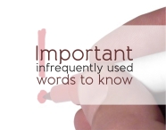 Important infrequently used words to know justenglish.me